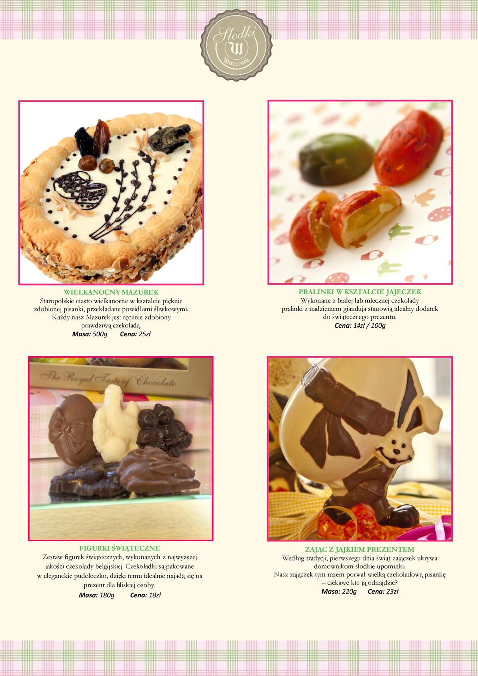 Cena: 14zł / 100g FIGURKI ŚWIĄTECZNE Zestaw figurek świątecznych, wykonanych z najwyższej jakości czekolady belgijskiej.
