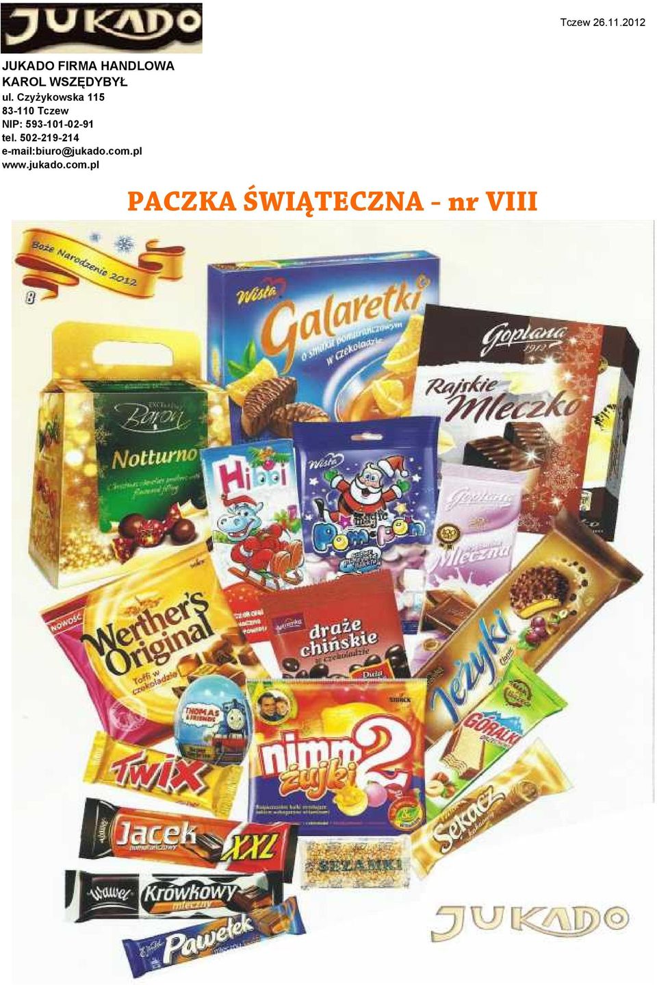 Czyżykowska 115 83-110 Tczew NIP: 593-101-02-91
