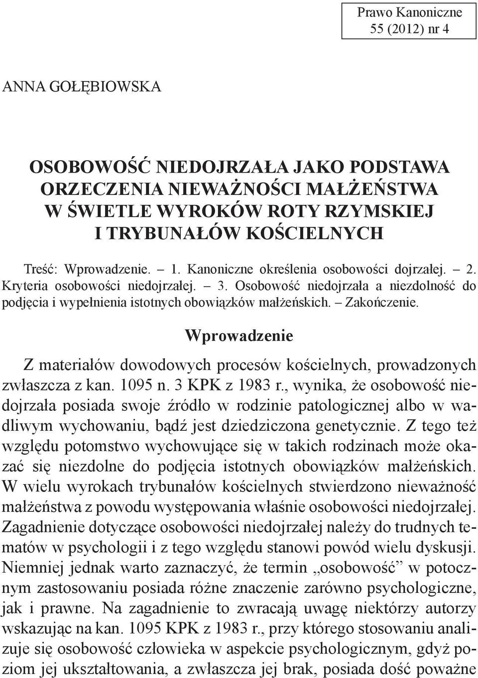 Wprowadzenie Z materiałów dowodowych procesów kościelnych, prowadzonych zwłaszcza z kan. 1095 n. 3 KPK z 1983 r.