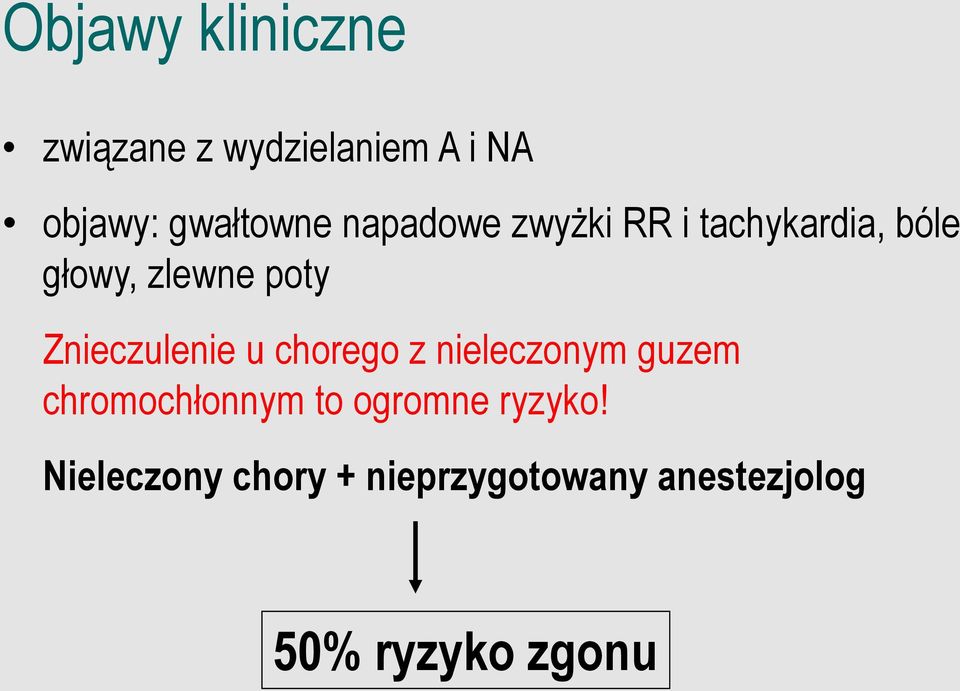 Znieczulenie u chorego z nieleczonym guzem chromochłonnym to