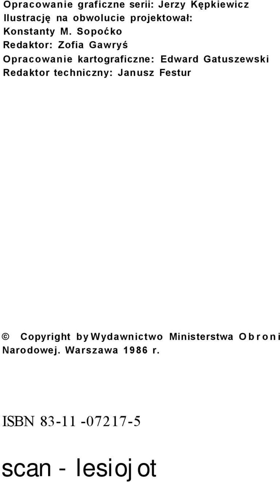 Sopoćko Redaktor: Zofia Gawryś Opracowanie kartograficzne: Edward
