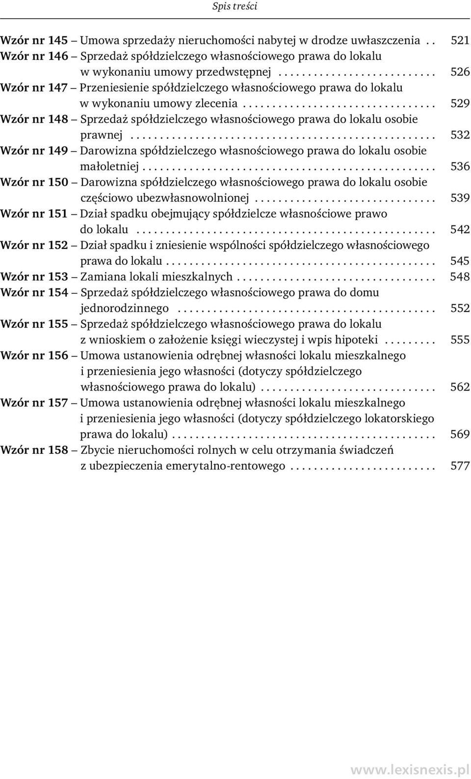 ................................ 529 Wzór nr 148 Sprzedaż spółdzielczego własnościowego prawa do lokalu osobie prawnej.