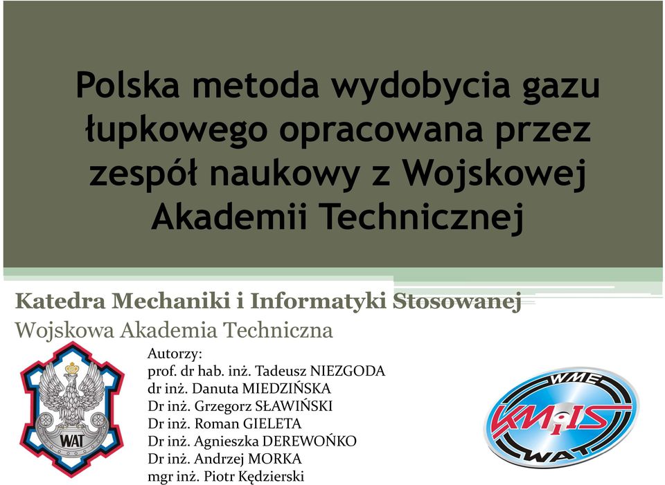 prof. dr hab. inż.tadeusz NIEZGODA dr inż. Danuta MIEDZIŃSKA Dr inż.