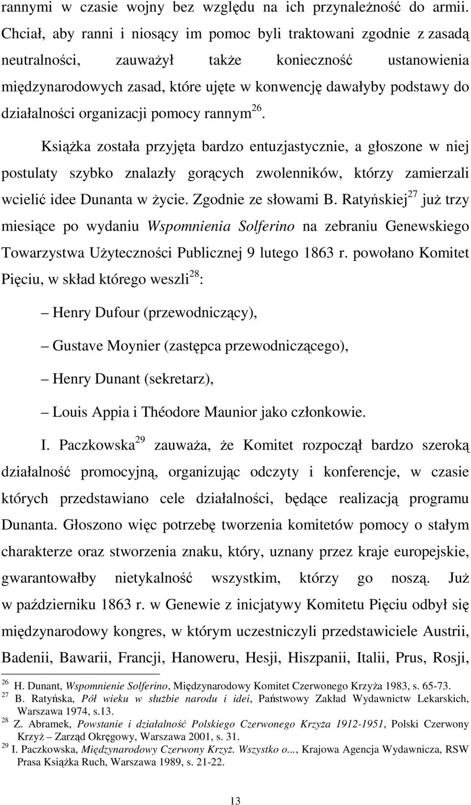 działalności organizacji pomocy rannym 26.