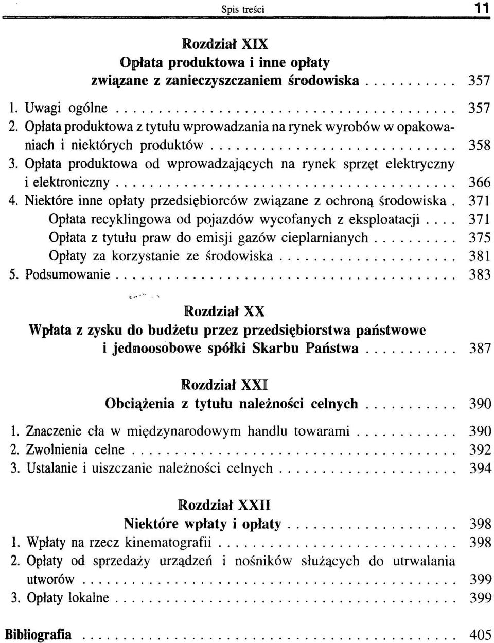 Niektóre inne opłaty przedsiębiorców związane z ochroną środowiska. 371 Opłata recyklingowa od pojazdów wycofanych z eksploatacji.