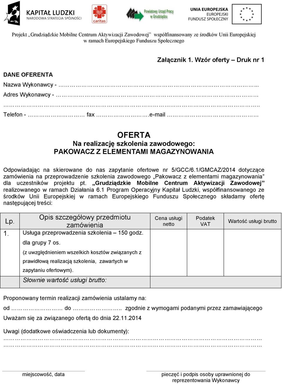 1/GMCAZ/2014 dotyczące zamówienia na przeprowadzenie szkolenia zawodowego Pakowacz z elementami magazynowania dla uczestników projektu pt.