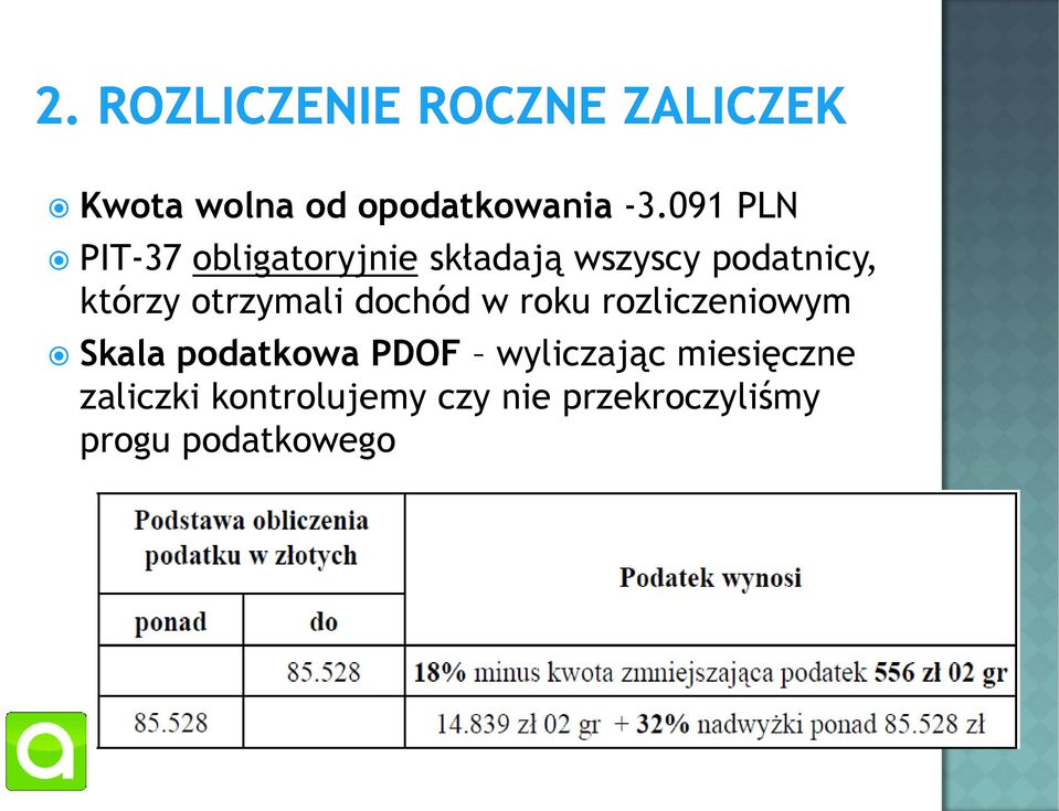 którzy otrzymali dochód w roku rozliczeniowym Skala