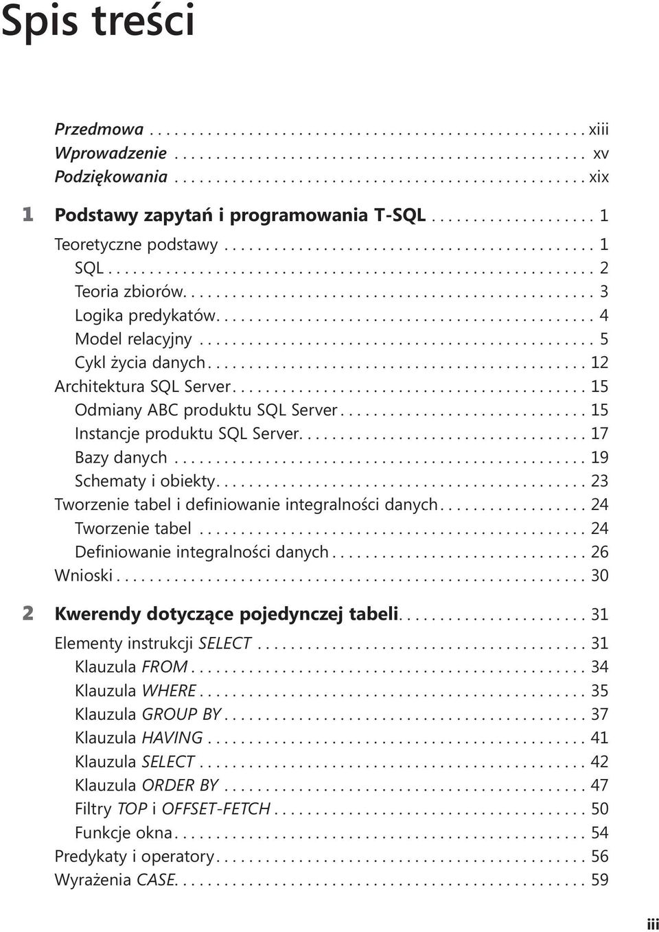 ...23 Tworzenie tabel i definiowanie integralności danych....24 Tworzenie tabel...24 Definiowanie integralności danych....26 Wnioski....30 2 Kwerendy dotyczące pojedynczej tabeli.