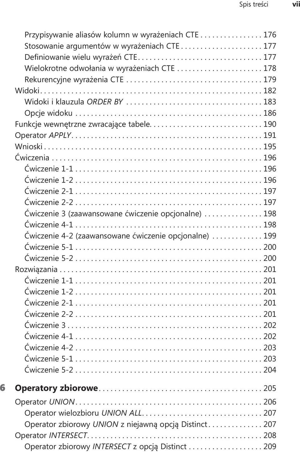 ...196 Ćwiczenie 1-1....196 Ćwiczenie 1-2....196 Ćwiczenie 2-1....197 Ćwiczenie 2-2....197 Ćwiczenie 3 (zaawansowane ćwiczenie opcjonalne).... 198 Ćwiczenie 4-1.