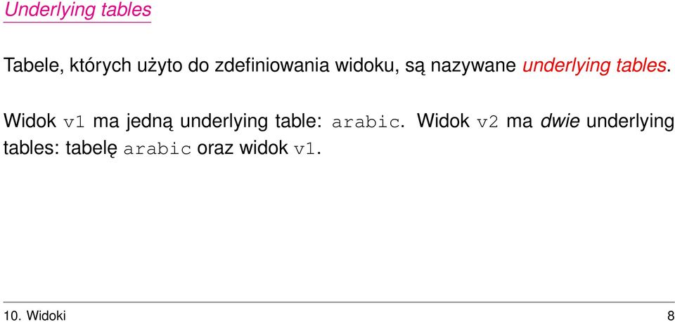 Widok v1 ma jedna underlying table: arabic.