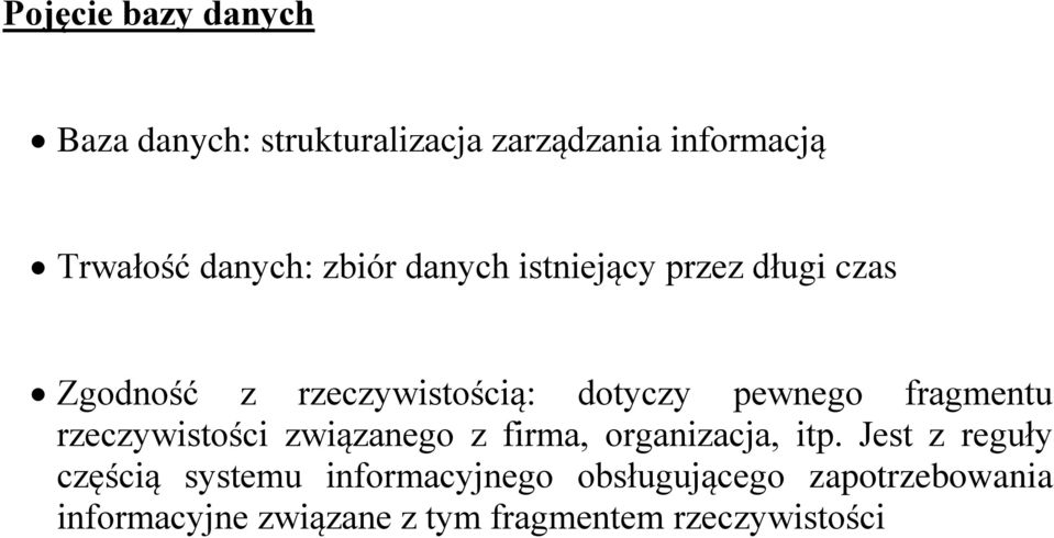 fragmentu rzeczywistości związanego z firma, organizacja, itp.