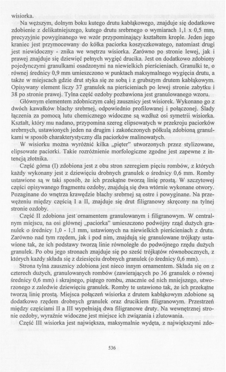 kształtem krople.