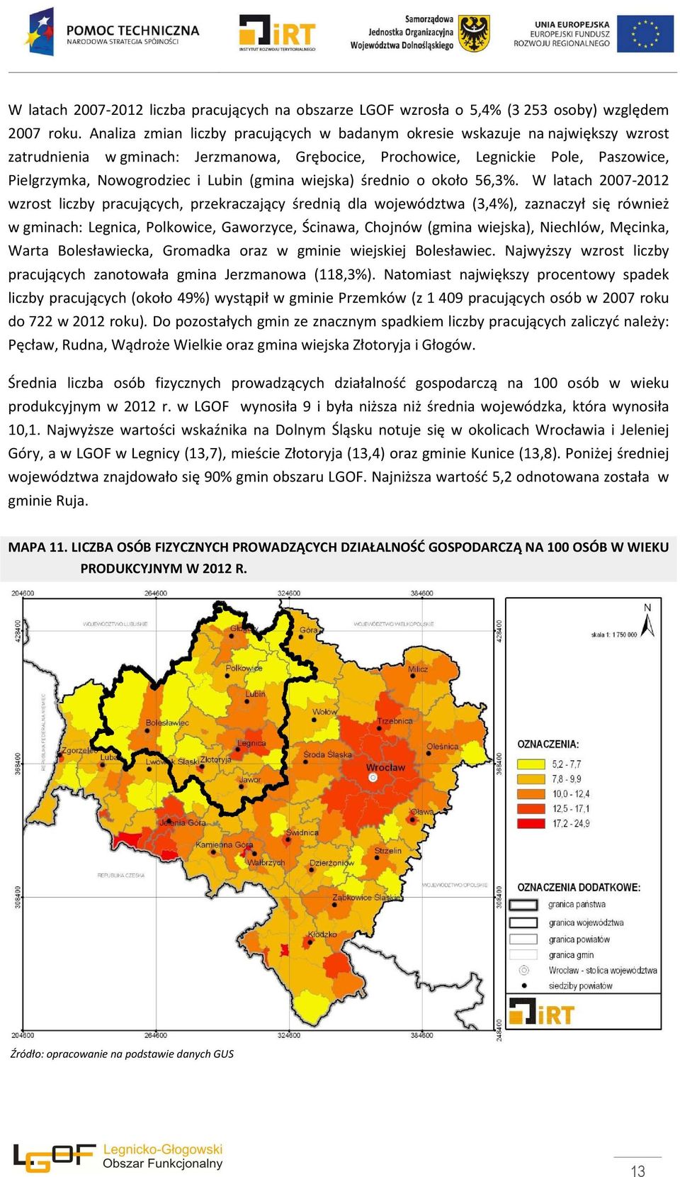 Lubin (gmina wiejska) średnio o około 56,3%.
