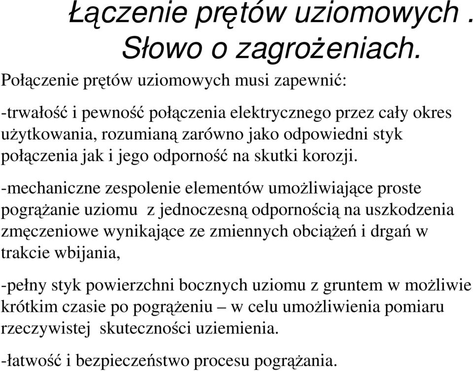 połączenia jak i jego odporność na skutki korozji.