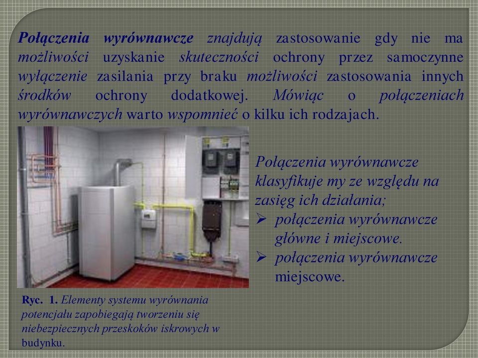Mówiąc o połączeniach wyrównawczych warto wspomnieć o kilku ich rodzajach. Ryc. 1.