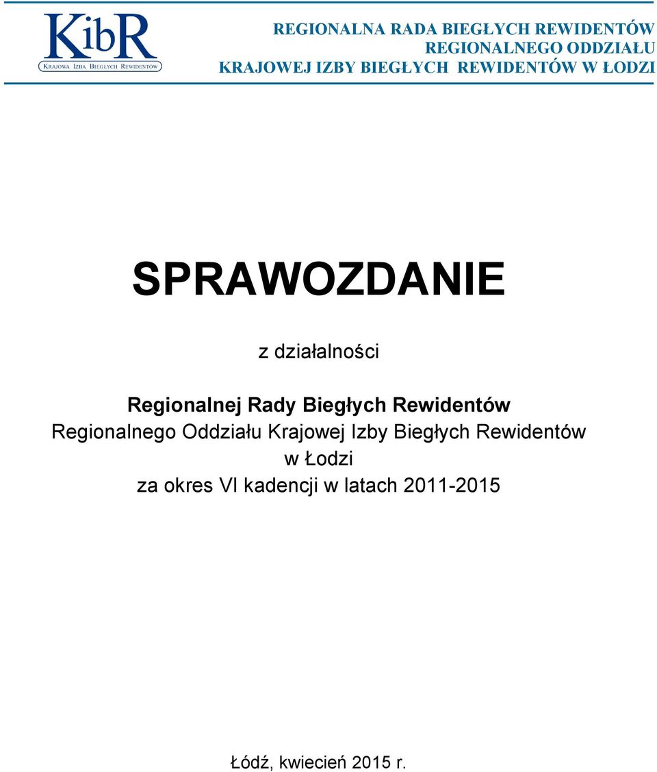 Biegłych Rewidentów Regionalnego Oddziału Krajowej Izby Biegłych