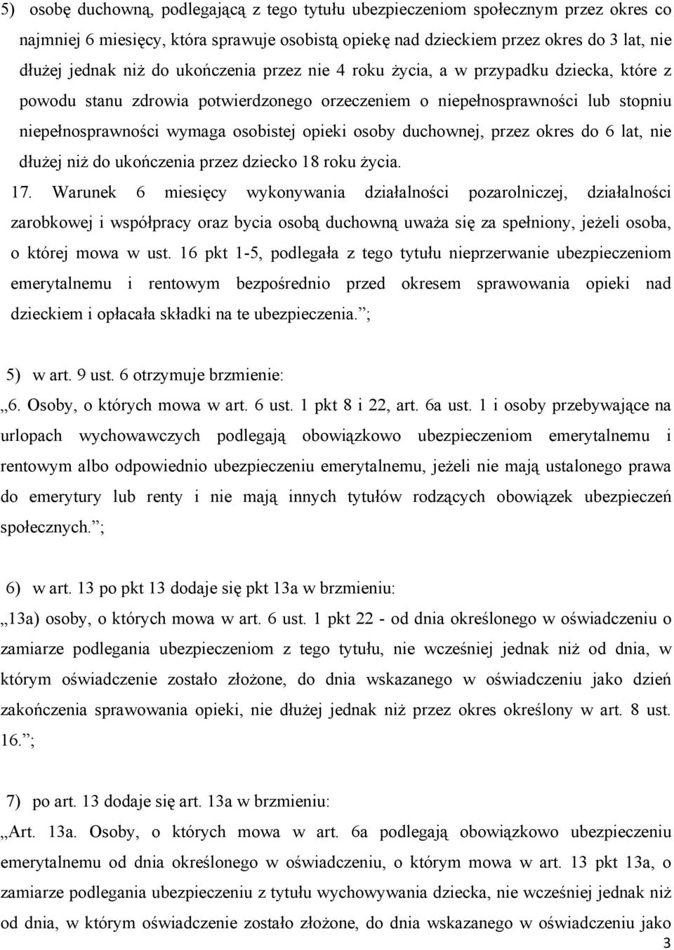 duchownej, przez okres do 6 lat, nie dłużej niż do ukończenia przez dziecko 18 roku życia. 17.