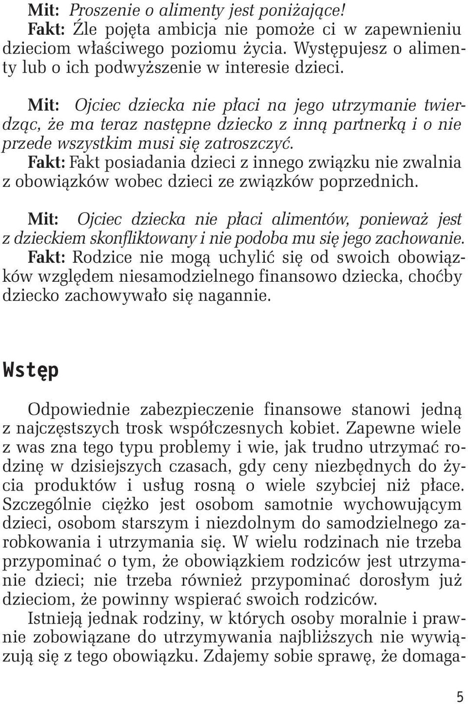 Fakt: Fakt posiadania dzieci z innego związku nie zwalnia z obowiązków wobec dzieci ze związków poprzednich.