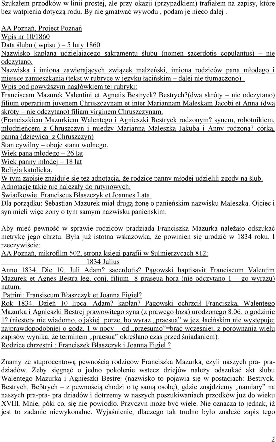 Nazwiska i imiona zawierających związek małżeński, imiona rodziców pana młodego i miejsce zamieszkania (tekst w rubryce w języku łacińskim dalej nie tłumaczono).
