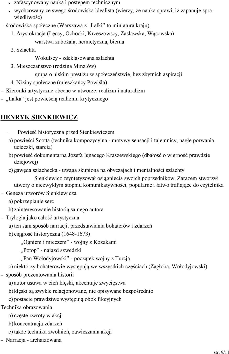 Mieszczaństwo (rodzina Minzlów) grupa o niskim prestiżu w społeczeństwie, bez zbytnich aspiracji 4.
