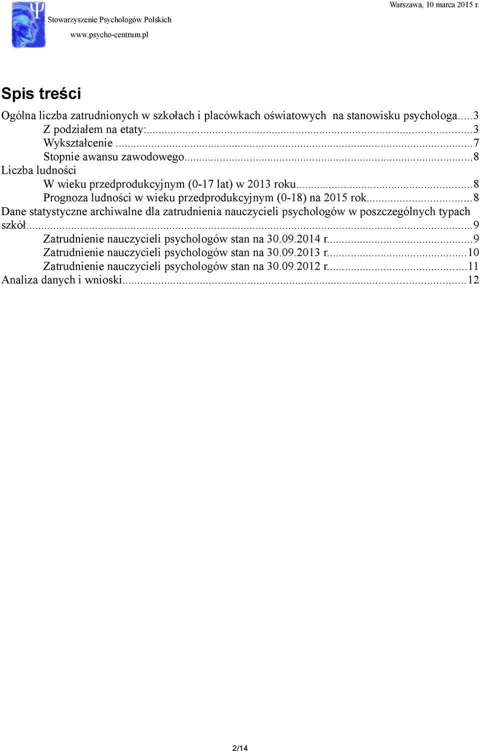 ..8 Prognoza ludności w wieku przedprodukcyjnym (0-18) na 2015 rok.