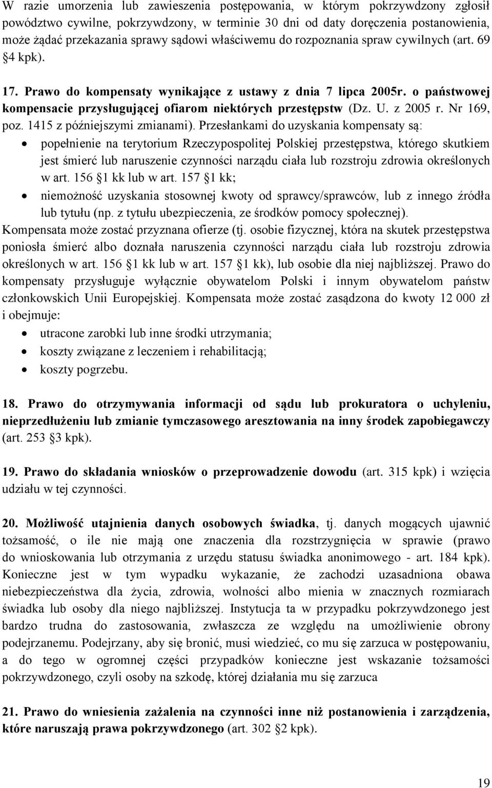 U. z 2005 r. Nr 169, poz. 1415 z późniejszymi zmianami).