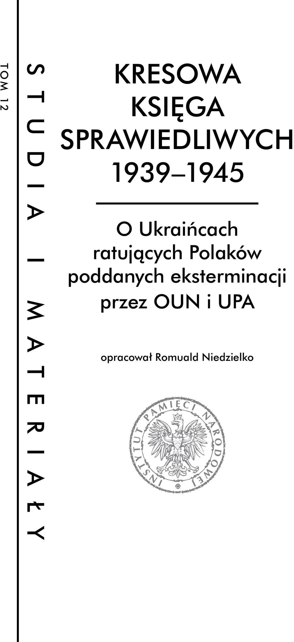 Ukraińcach ratujących Polaków poddanych