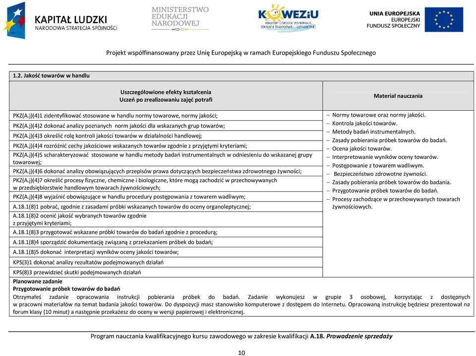 j)(4)4 rozróżnić cechy jakościowe wskazanych towarów zgodnie z przyjętymi kryteriami; PKZ(A.