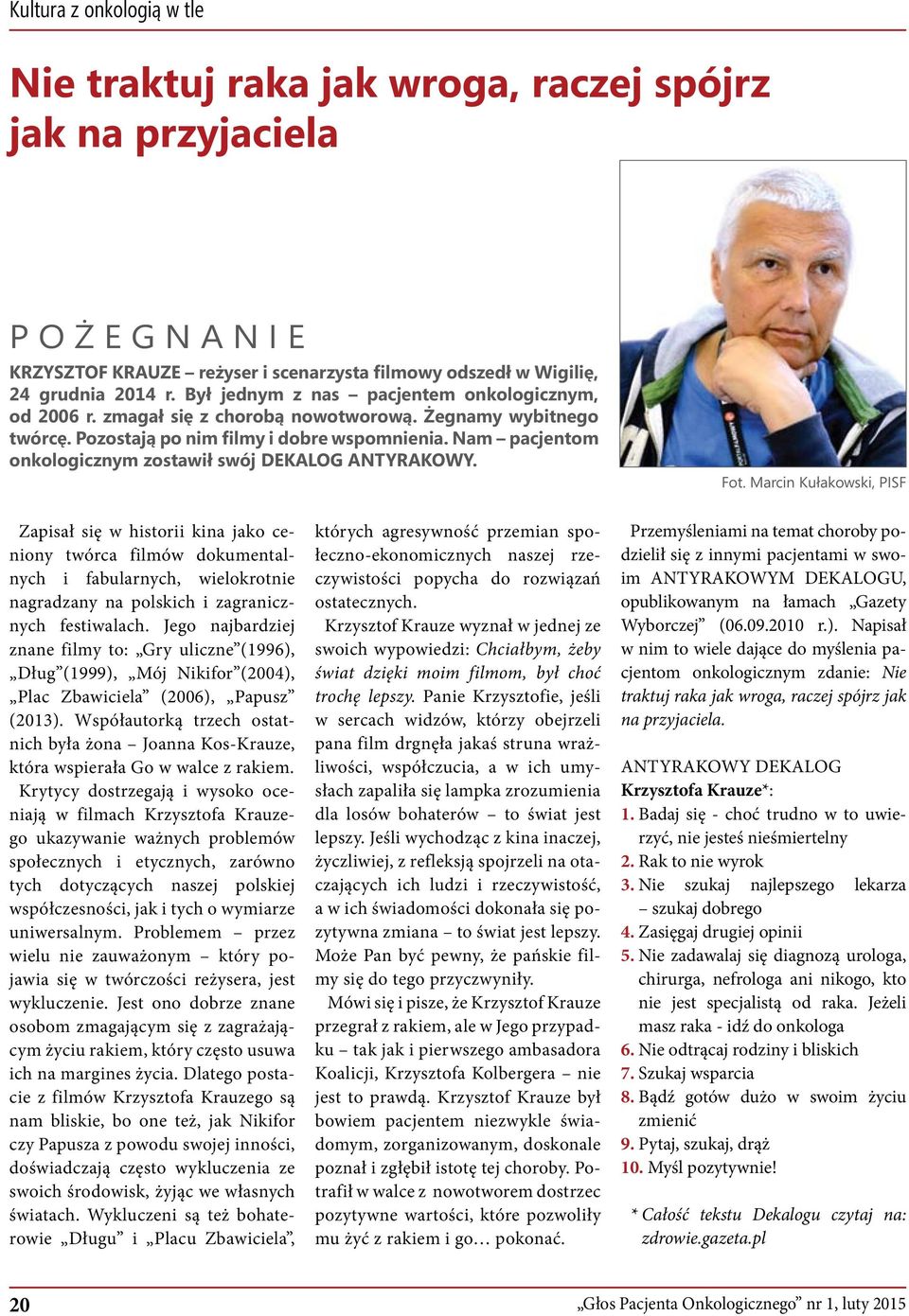 Nam pacjentom onkologicznym zostawił swój DEKALOG ANTYRAKOWY. Fot.
