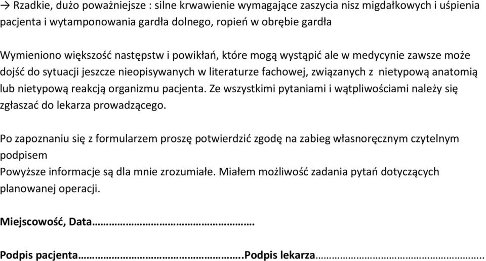 reakcją organizmu pacjenta. Ze wszystkimi pytaniami i wątpliwościami należy się zgłaszać do lekarza prowadzącego.