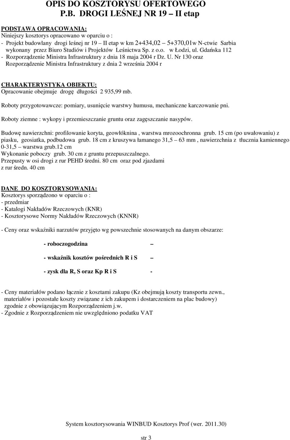 Biuro Studiów i Projektów Leśnictwa Sp. z o.o. w Łodzi, ul. Gdańska 112 - Rozporządzenie Ministra Infrastruktury z dnia 18 maja 2004 r Dz. U.