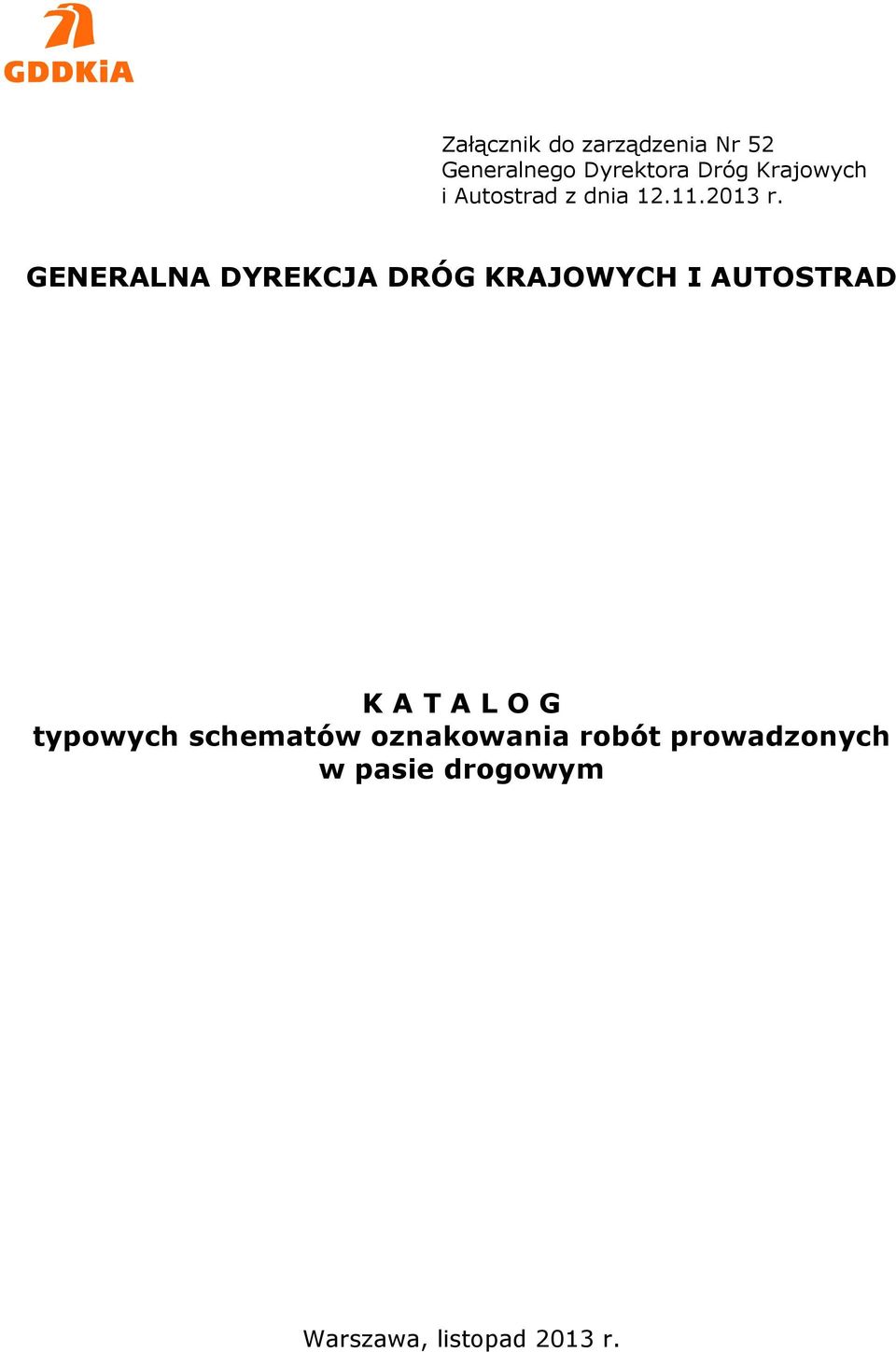 GENERALNA DYREKCJA DRÓG KRAJOWYCH I AUTOSTRAD K A T A L O G