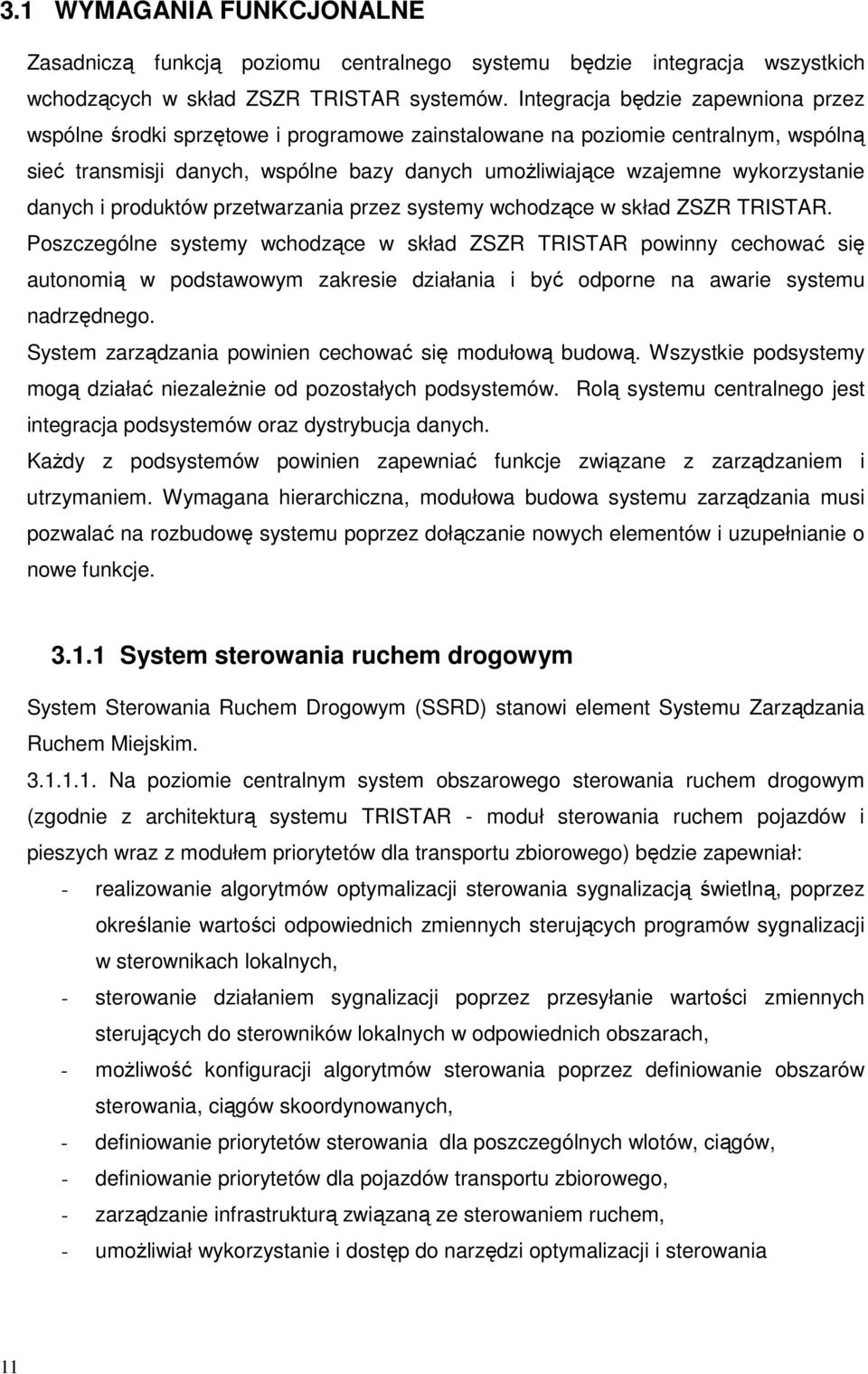 danych i produktów przetwarzania przez systemy wchodzące w skład ZSZR TRISTAR.