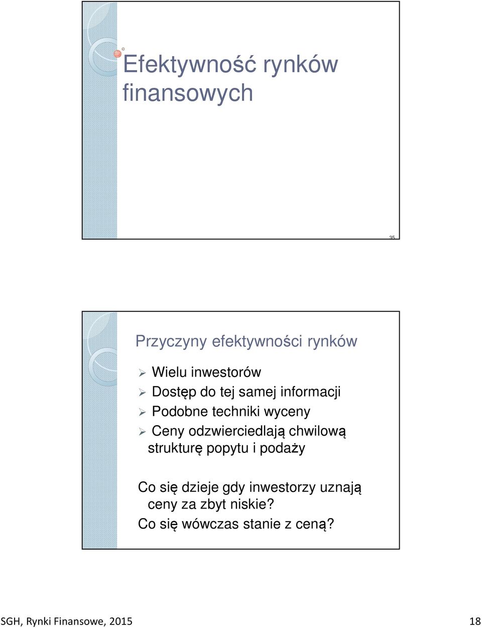 odzwierciedlają chwilową strukturę popytu i podaży Co się dzieje gdy