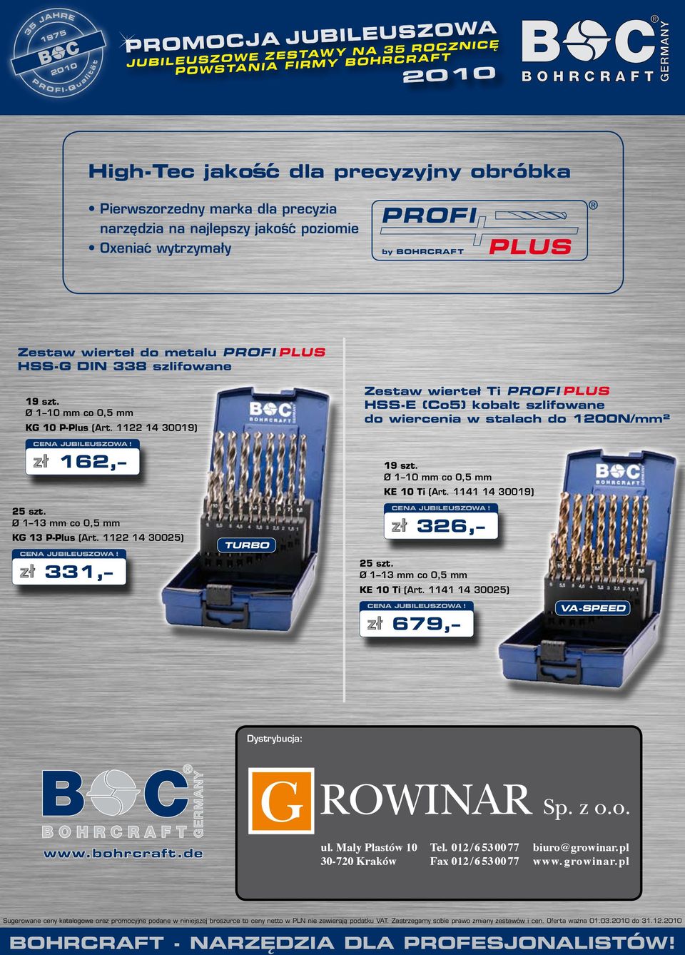 1122 14 30019) zł 162, KG 13 P-Plus (Art. 1122 14 30025) zł 331, TURBO Zestaw wierteł Ti PROFI PLUS HSS-E (Co5) kobalt szlifowane do wiercenia w stalach do 1200N/mm² KE 10 Ti (Art.