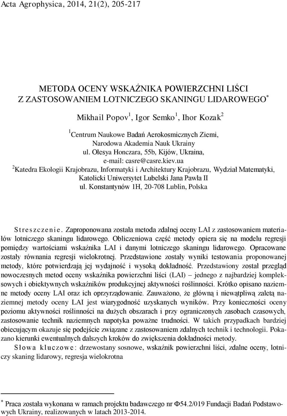 ua 2 Katedra Ekologii Krajobrazu, Informatyki i Architektury Krajobrazu, Wydział Matematyki, Katolicki Uniwersytet Lubelski Jana Pawła II ul.