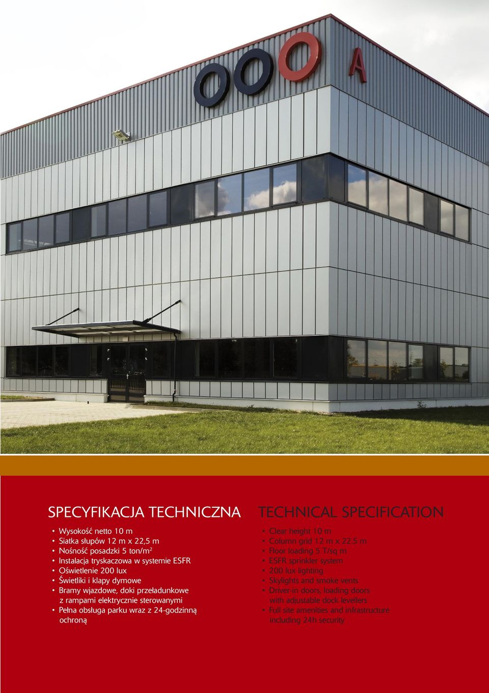 24-godzinną ochroną TECHNICAL SPECIFICATION Clear height 10 m Column grid 12 m x 22.