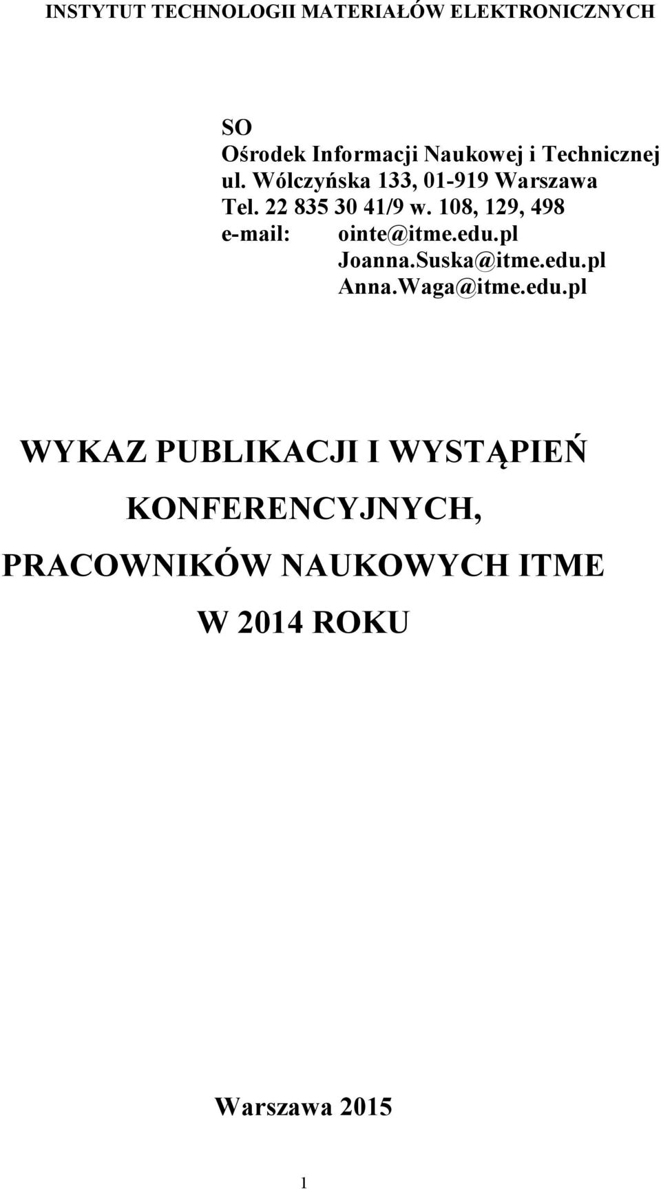 108, 129, 498 e-mail: ointe@itme.edu.