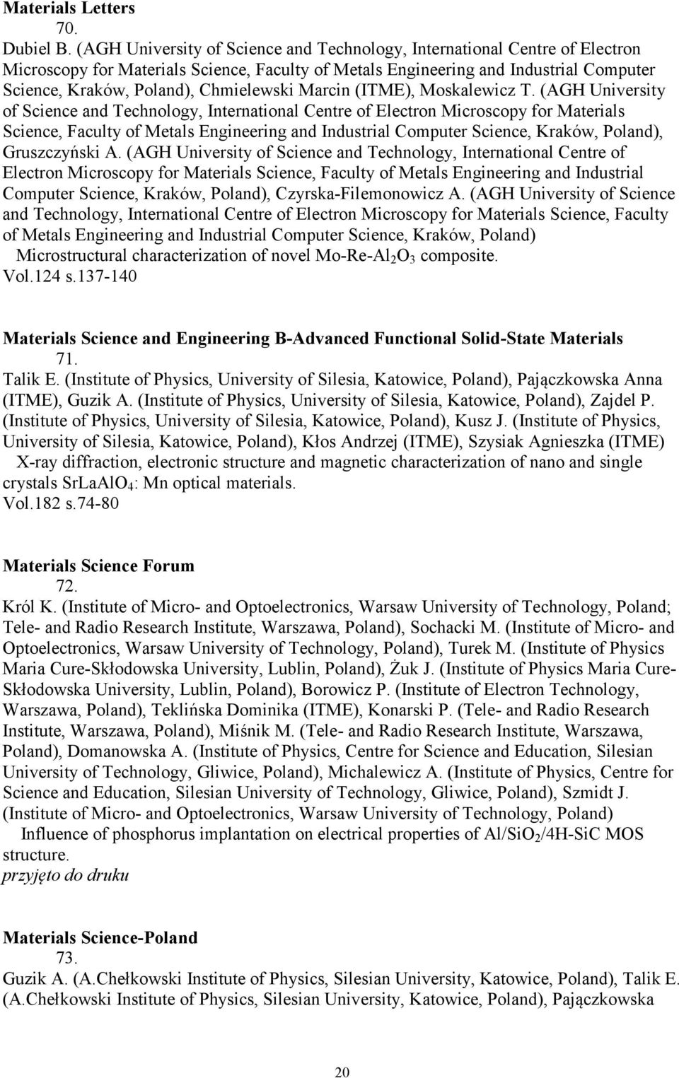 Chmielewski Marcin (ITME), Moskalewicz T.  Gruszczyński A.  Czyrska-Filemonowicz A.