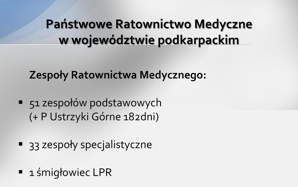 51 zespołów podstawowych (+ Ustrzyki Górne