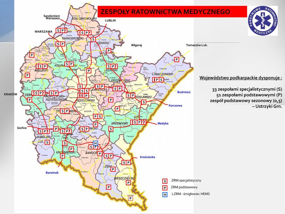 specjalistycznymi (S) 51 zespołami podstawowymi () zespół podstawowy sezonowy (0,5) Ustrzyki Grn.