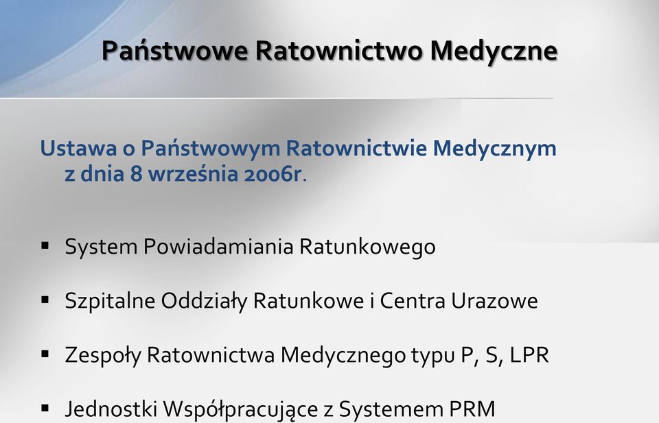 System owiadamiania Ratunkowego Szpitalne Oddziały Ratunkowe i