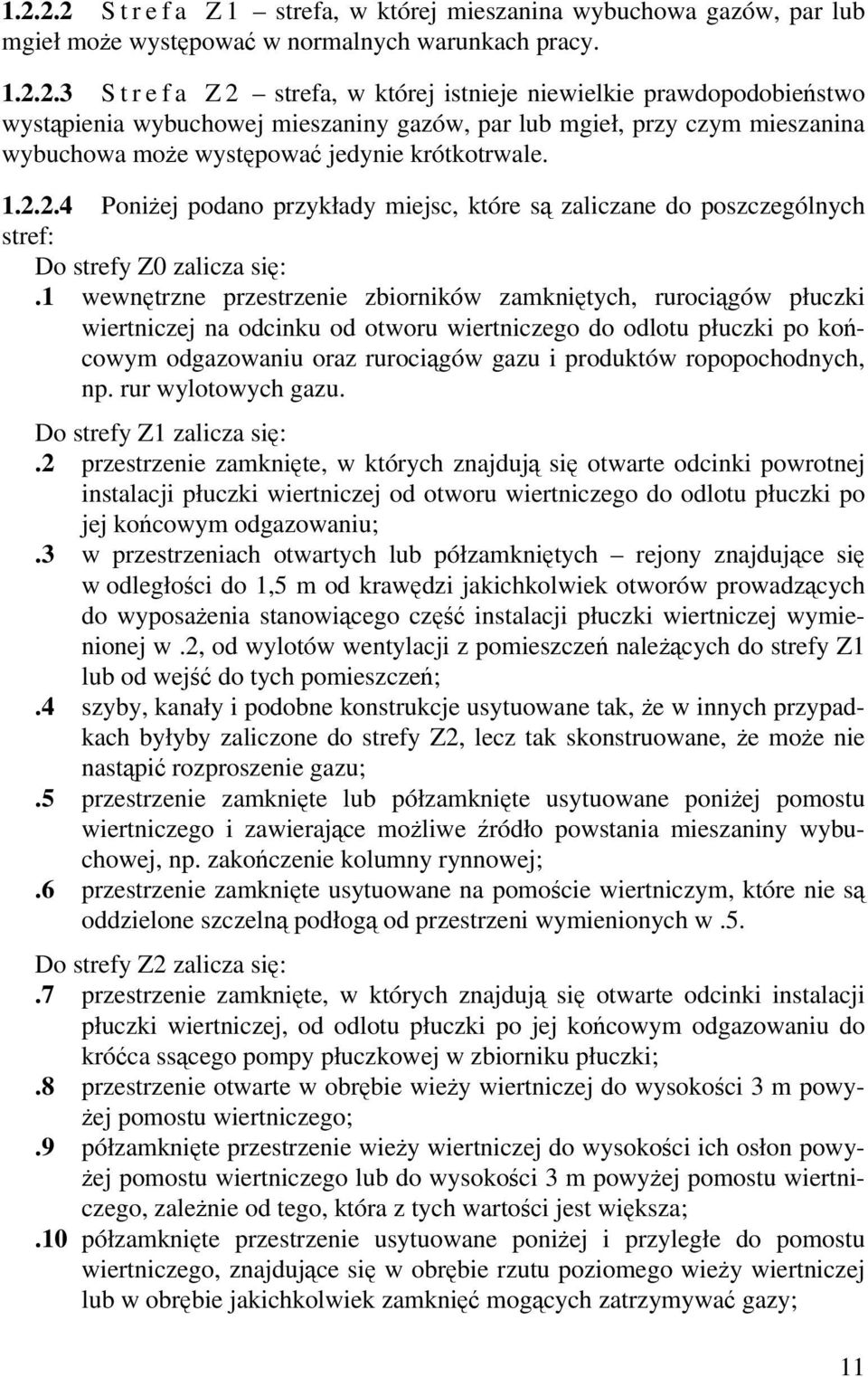 2.4 Poniżej podano przykłady miejsc, które są zaliczane do poszczególnych stref: Do strefy Z0 zalicza się:.