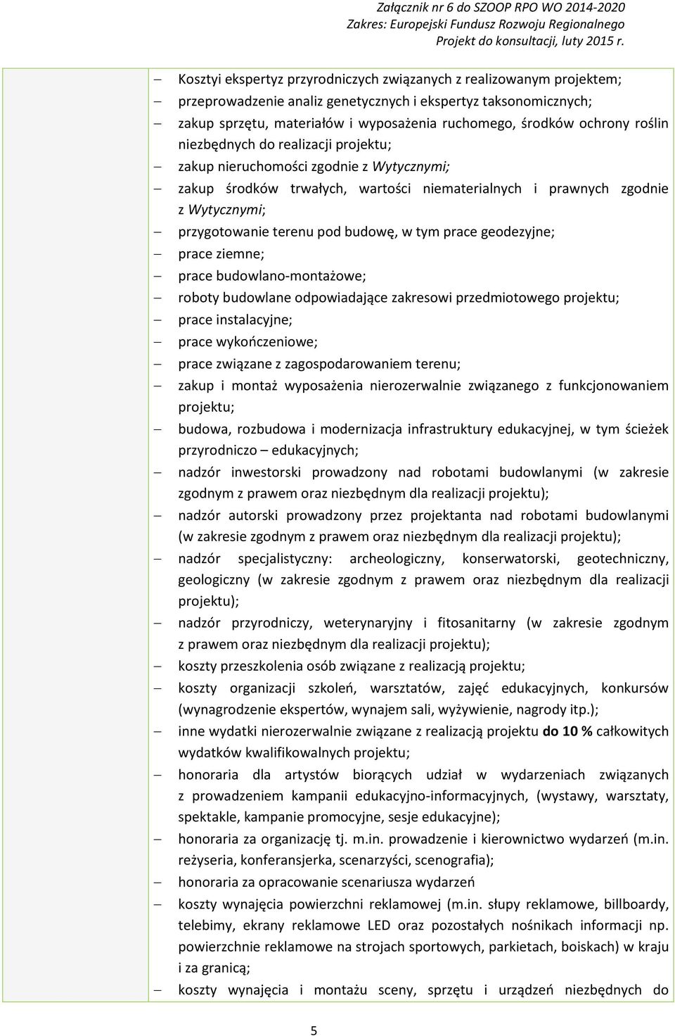 budowę, w tym prace geodezyjne; prace ziemne; prace budowlano-montażowe; roboty budowlane odpowiadające zakresowi przedmiotowego projektu; prace instalacyjne; prace wykończeniowe; prace związane z