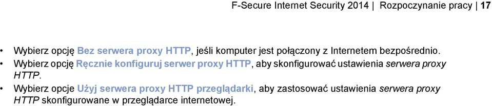 Wybierz opcję Ręcznie konfiguruj serwer proxy HTTP, aby skonfigurować ustawienia serwera proxy