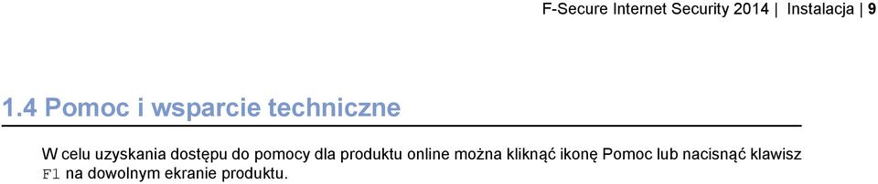 dostępu do pomocy dla produktu online można kliknąć