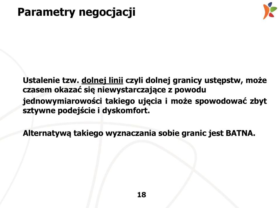 niewystarczające z powodu jednowymiarowości takiego ujęcia i może