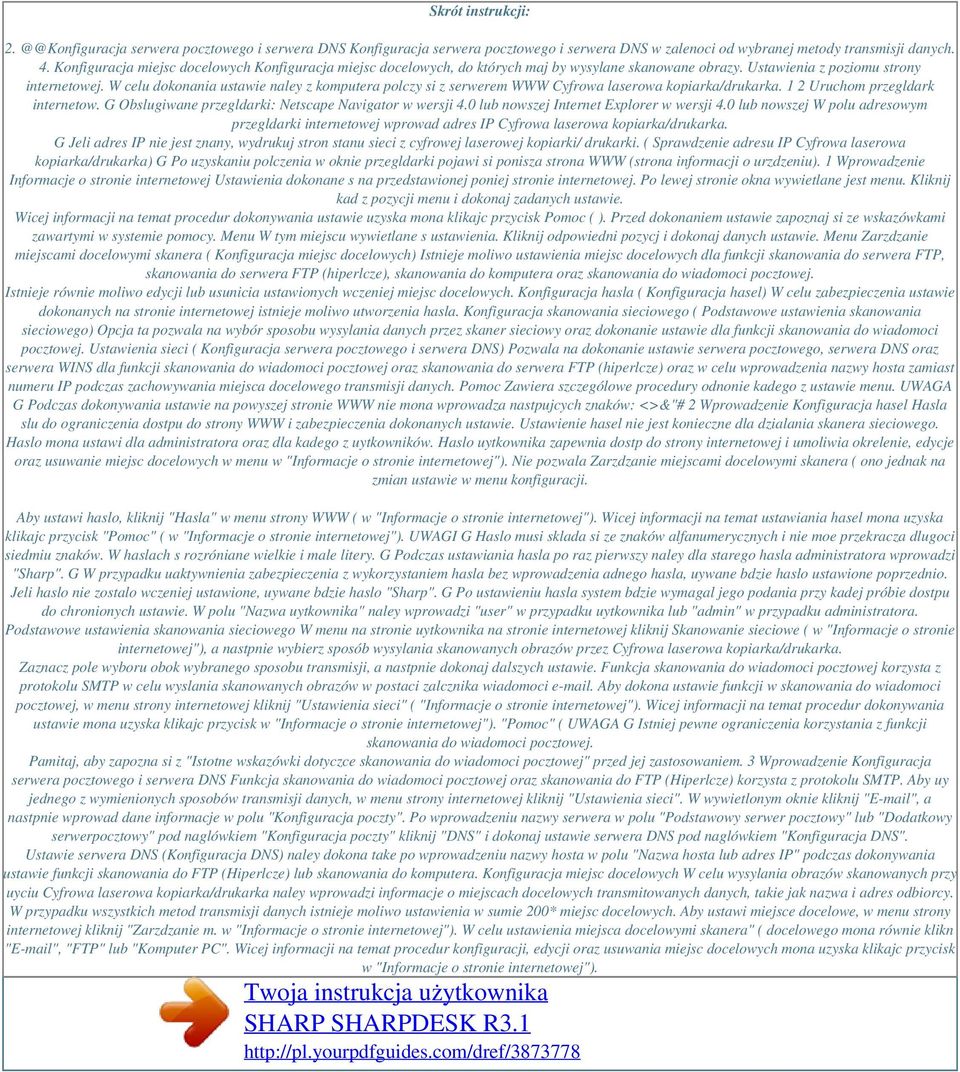 W celu dokonania ustawie naley z komputera polczy si z serwerem WWW Cyfrowa laserowa kopiarka/drukarka. 1 2 Uruchom przegldark internetow. G Obslugiwane przegldarki: Netscape Navigator w wersji 4.
