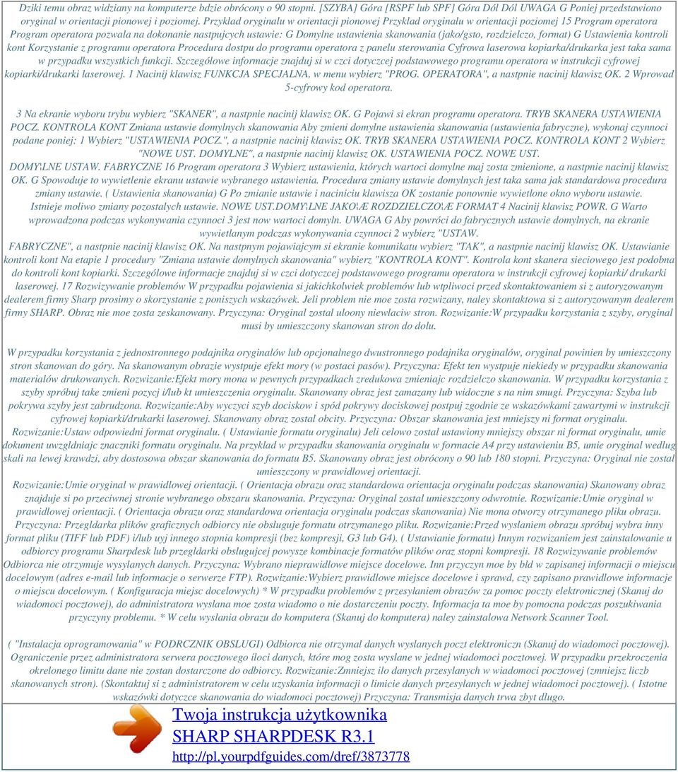 (jako/gsto, rozdzielczo, format) G Ustawienia kontroli kont Korzystanie z programu operatora Procedura dostpu do programu operatora z panelu sterowania Cyfrowa laserowa kopiarka/drukarka jest taka
