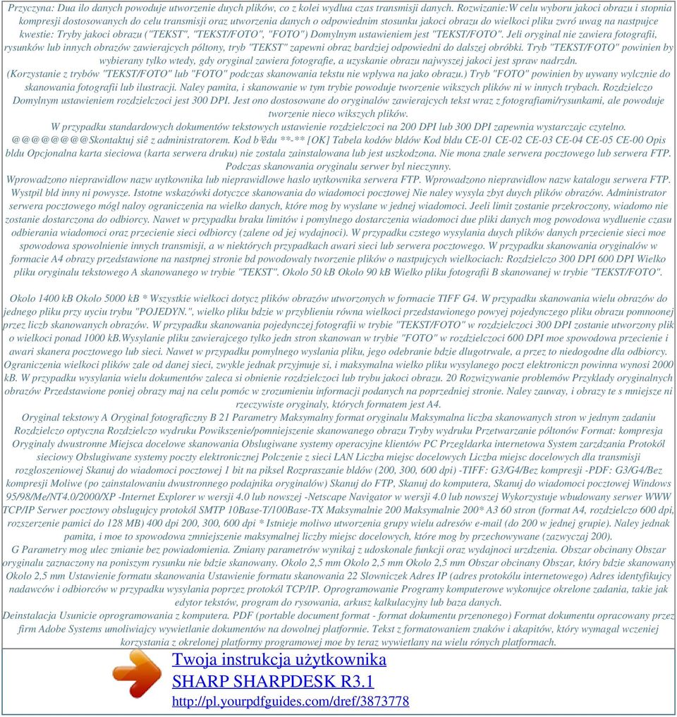 kwestie: Tryby jakoci obrazu ("TEKST", "TEKST/FOTO", "FOTO") Domylnym ustawieniem jest "TEKST/FOTO".